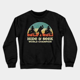 Bigfoot, Hide & Seek World Champion - RETRO Crewneck Sweatshirt